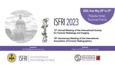 Meeting of International Association of Forensic Radiographers (IAFR) - Toulouse
