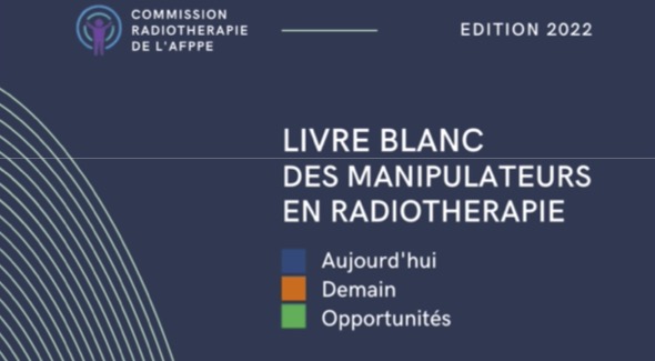 Le Livre blanc des manipulateurs en radiothérapie est paru !